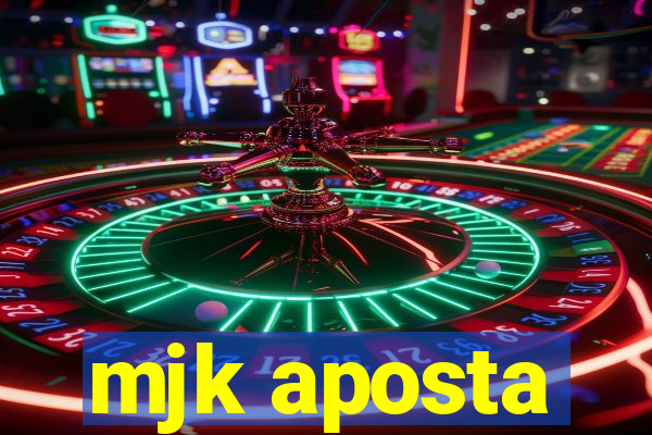 mjk aposta